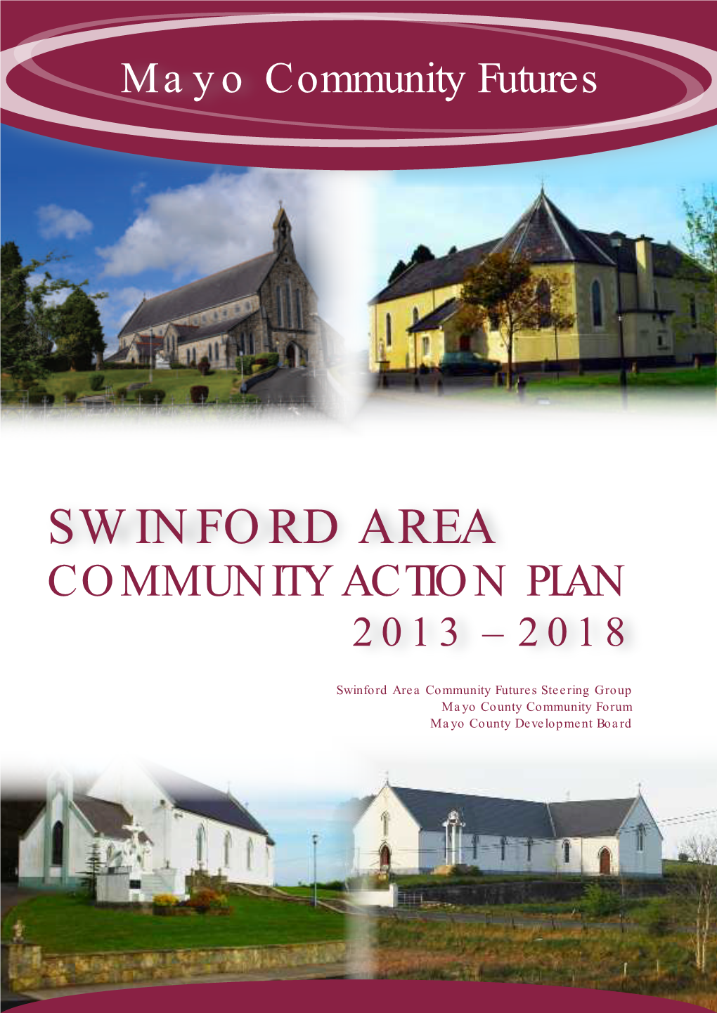 View the Community Futures Swinford Area Action Plan 2013 – 2018