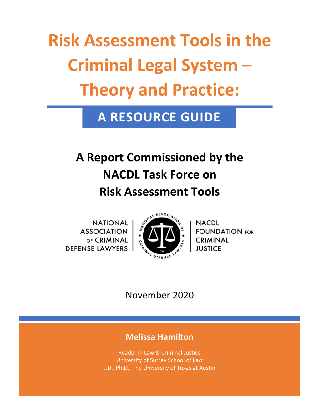 A Report Commissioned by the NACDL Task Force on Risk Assessment Tools