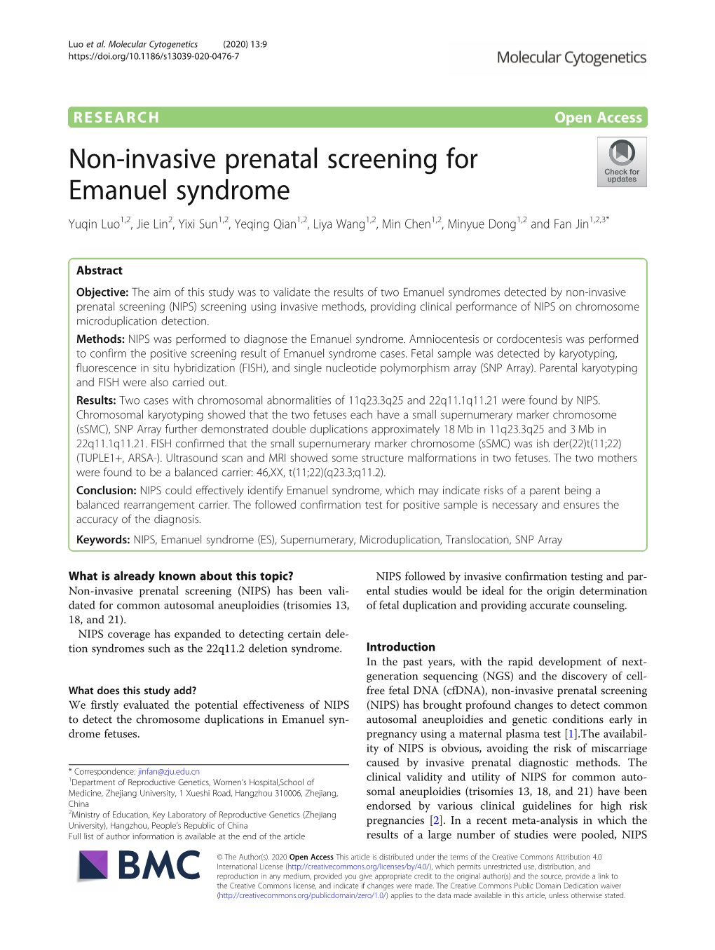 Non-Invasive Prenatal Screening for Emanuel Syndrome Yuqin Luo1,2, Jie Lin2, Yixi Sun1,2, Yeqing Qian1,2, Liya Wang1,2, Min Chen1,2, Minyue Dong1,2 and Fan Jin1,2,3*