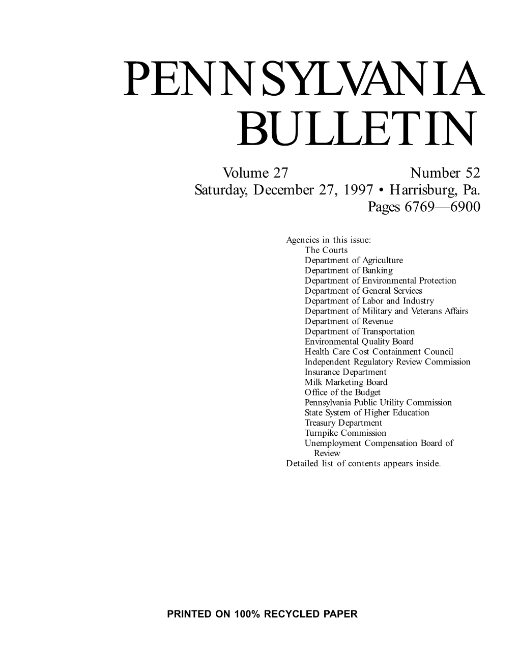 PENNSYLVANIA BULLETIN Volume 27 Number 52 Saturday, December 27, 1997 • Harrisburg, Pa