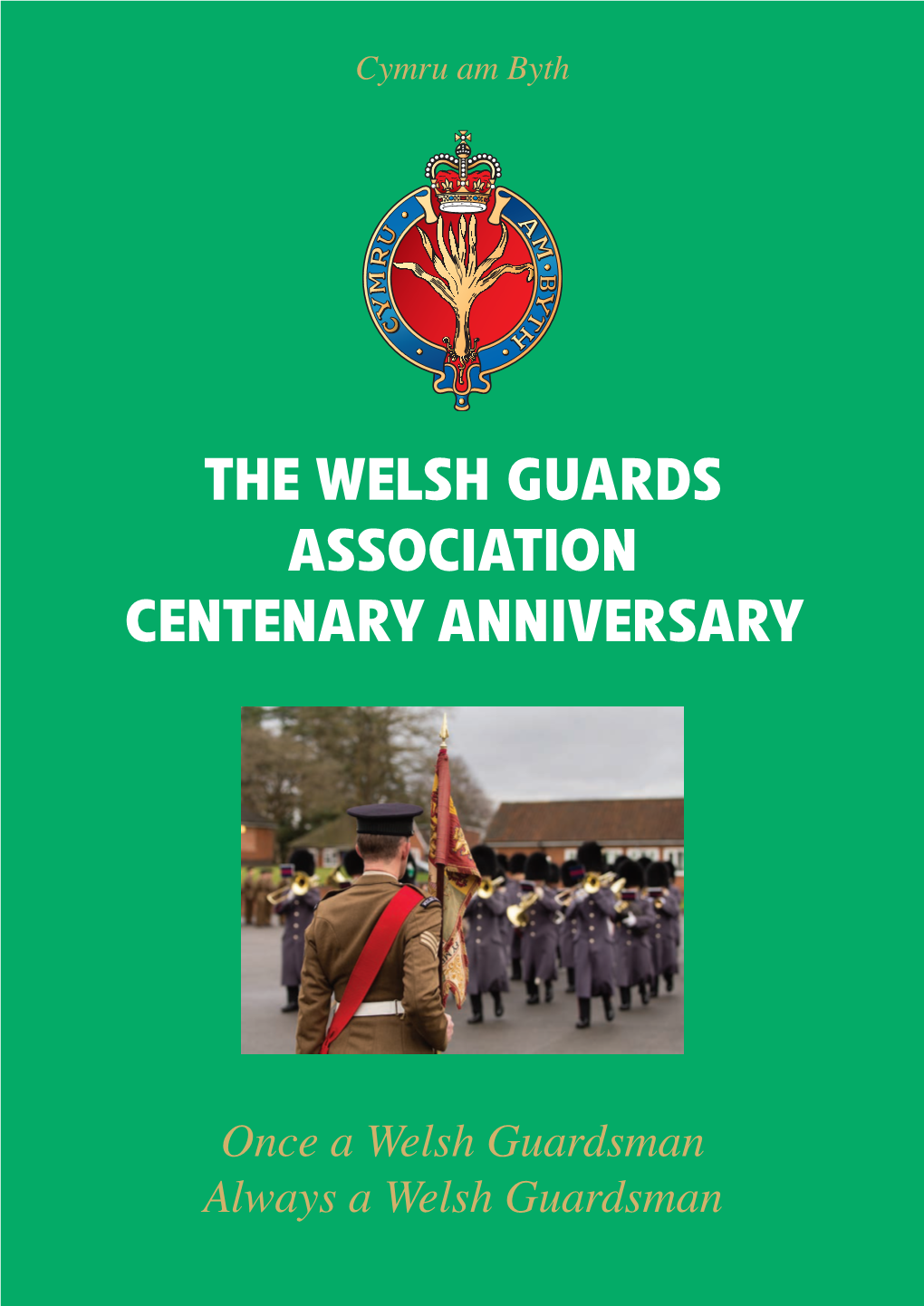 35535-Welsh Guards Centenary A4 32Pp +Cover.Indd