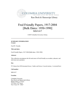 Fred Friendly Papers, 1917-2004 [Bulk Dates: 1950-1990] MS#1417