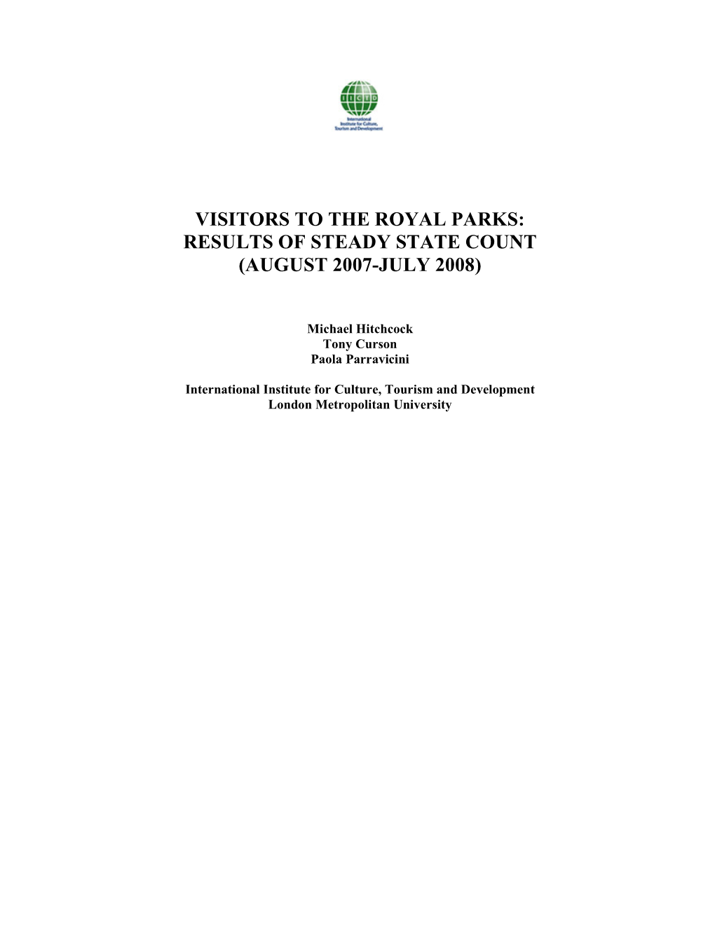Visitors to the Royal Parks: Results of Steady State Count (August 2007-July 2008)