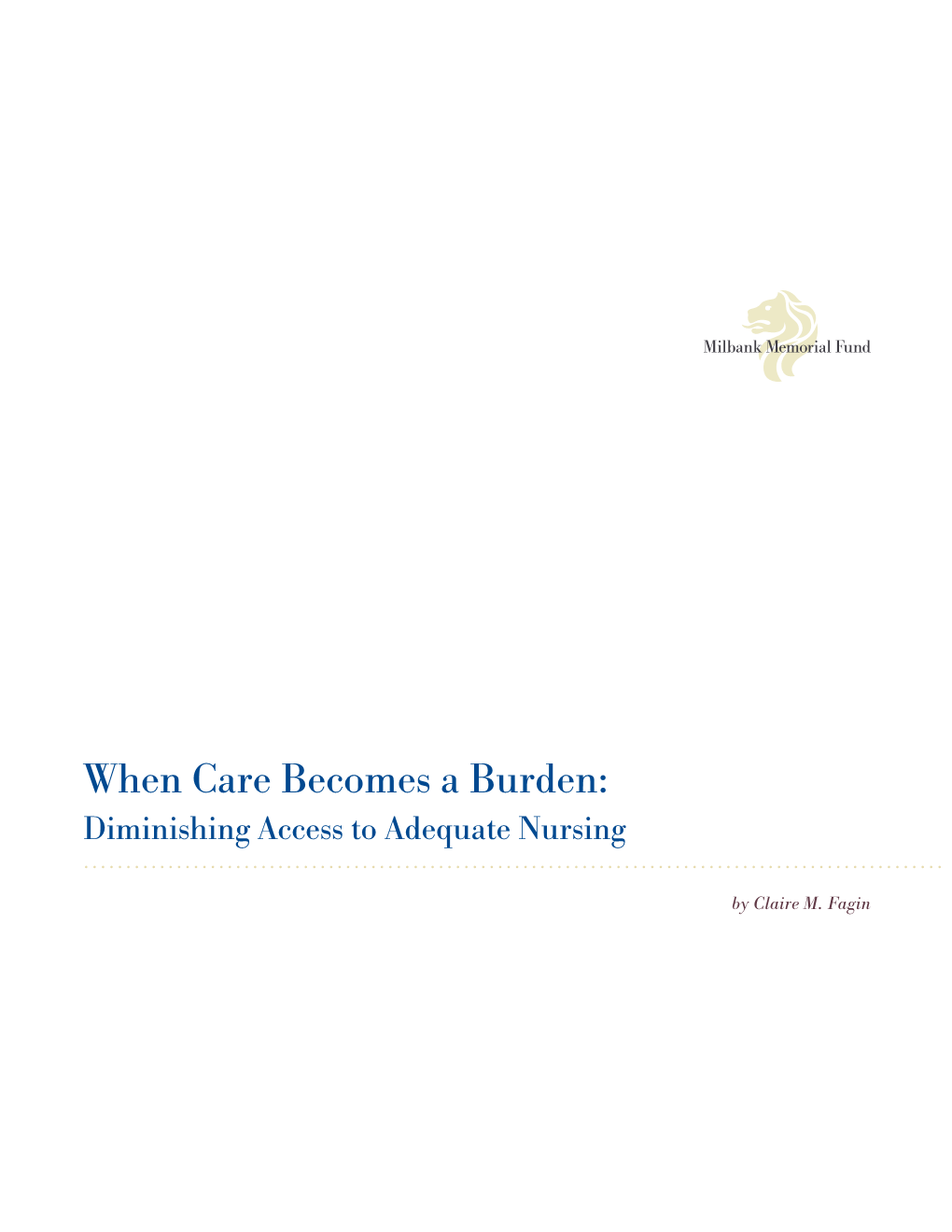 When Care Becomes a Burden: Diminishing Access to Adequate Nursing