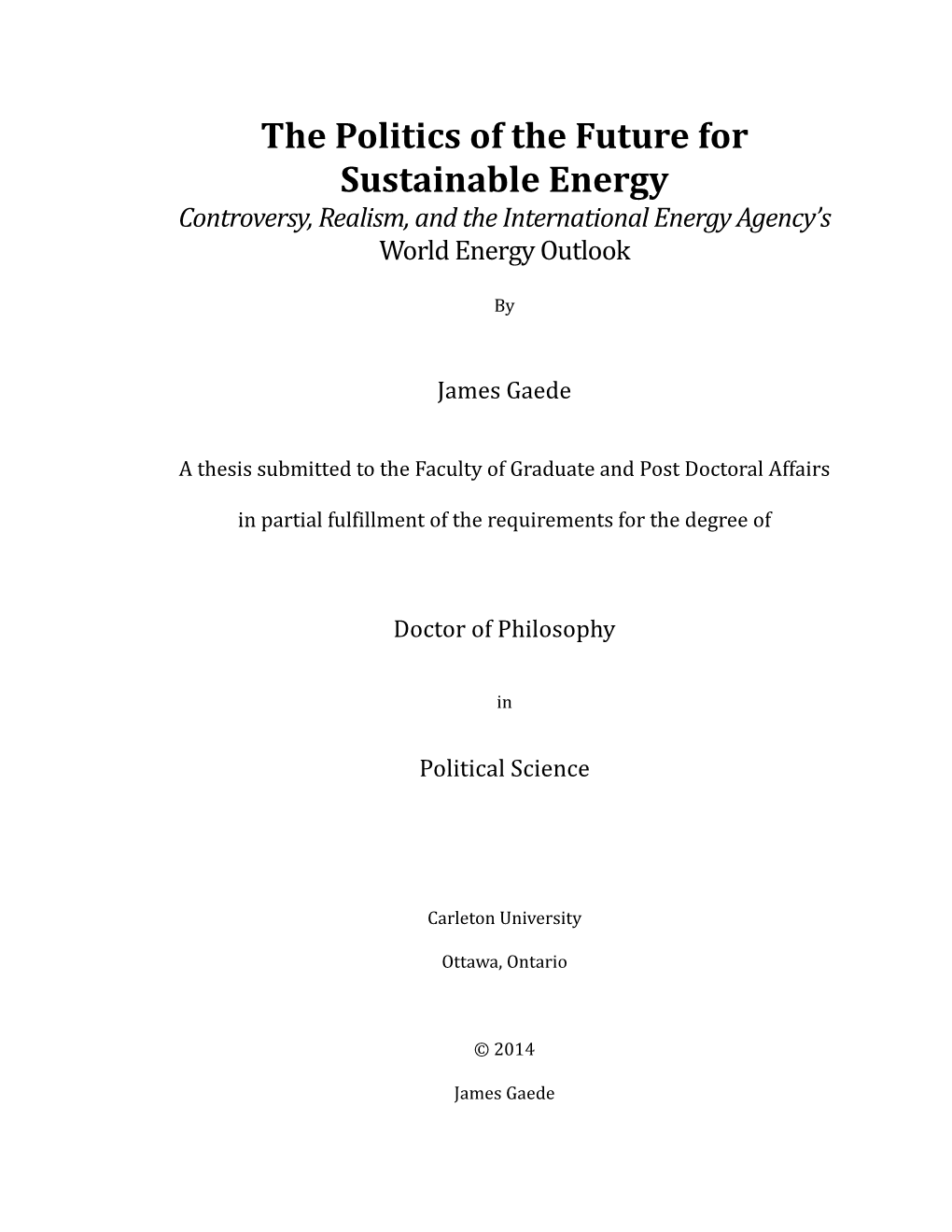 The Politics of the Future for Sustainable Energy Controversy, Realism, and the International Energy Agency’S World Energy Outlook