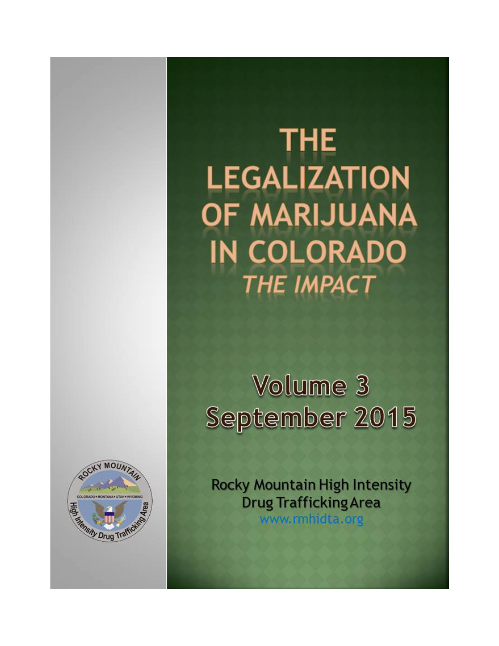 Legalization of Marijuana in Colorado: the Impact Vol