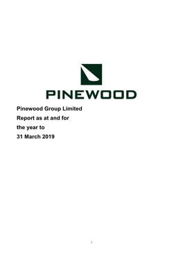 Pinewood Group Limited Report As at and for the Year to 31 March 2019