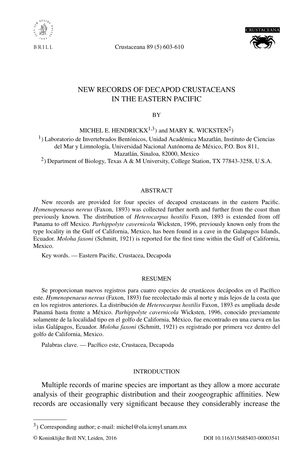 NEW RECORDS of DECAPOD CRUSTACEANS in the EASTERN PACIFIC Multiple Records of Marine Species Are Important As They Allow a More