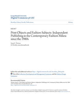 Print Objects and Fashion Subjects: Independent Publishing in the Contemporary Fashion Milieu Since the 1980S Susan E