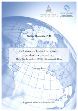 La France Au Conseil De Sécurité Pendant La Crise En Iraq De La Résolution 1441 (2002) À L’Invasion De L’Iraq