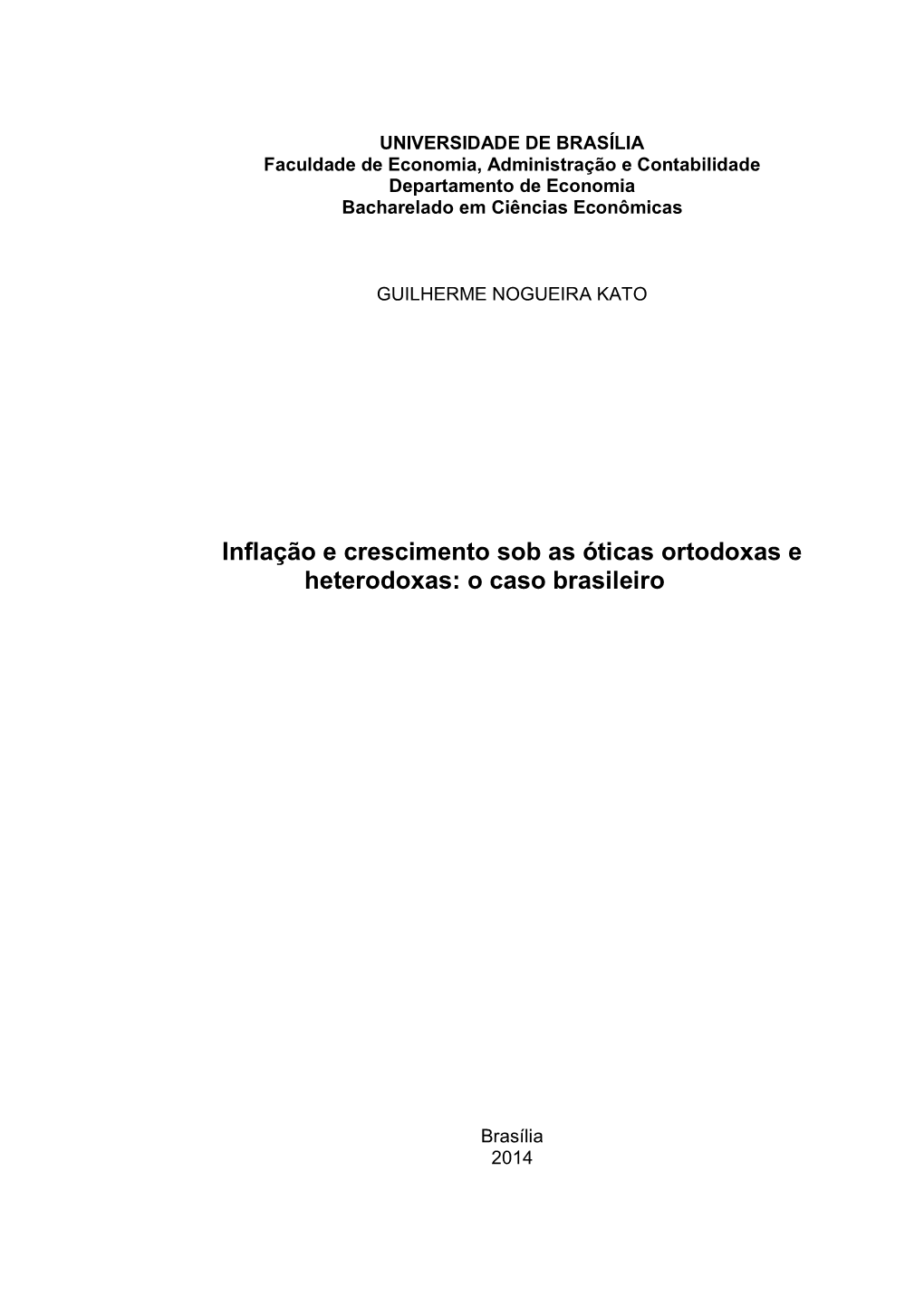 Inflação E Crescimento Sob As Óticas Ortodoxas E Heterodoxas: O Caso Brasileiro