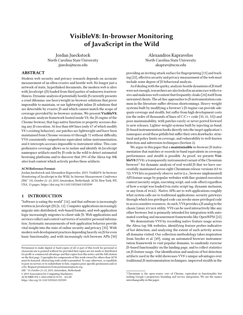 Visiblev8: In-Browser Monitoring of Javascript in the Wild