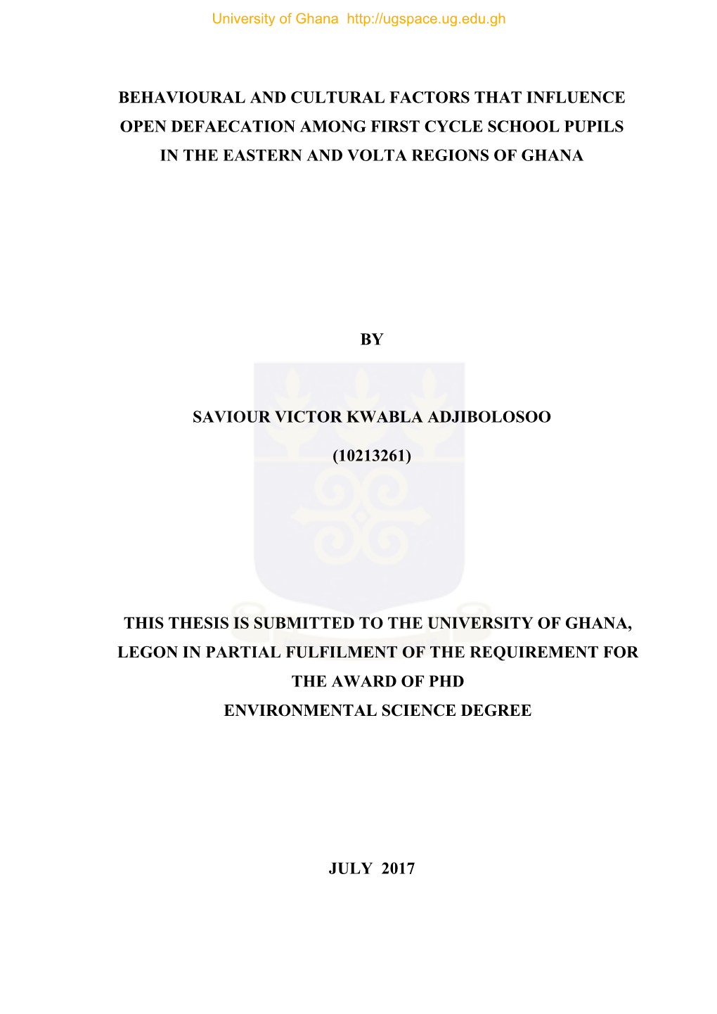 Behavioural and Cultural Factors That Influence Open Defaecation Among First Cycle School Pupils in the Eastern and Volta Regions of Ghana