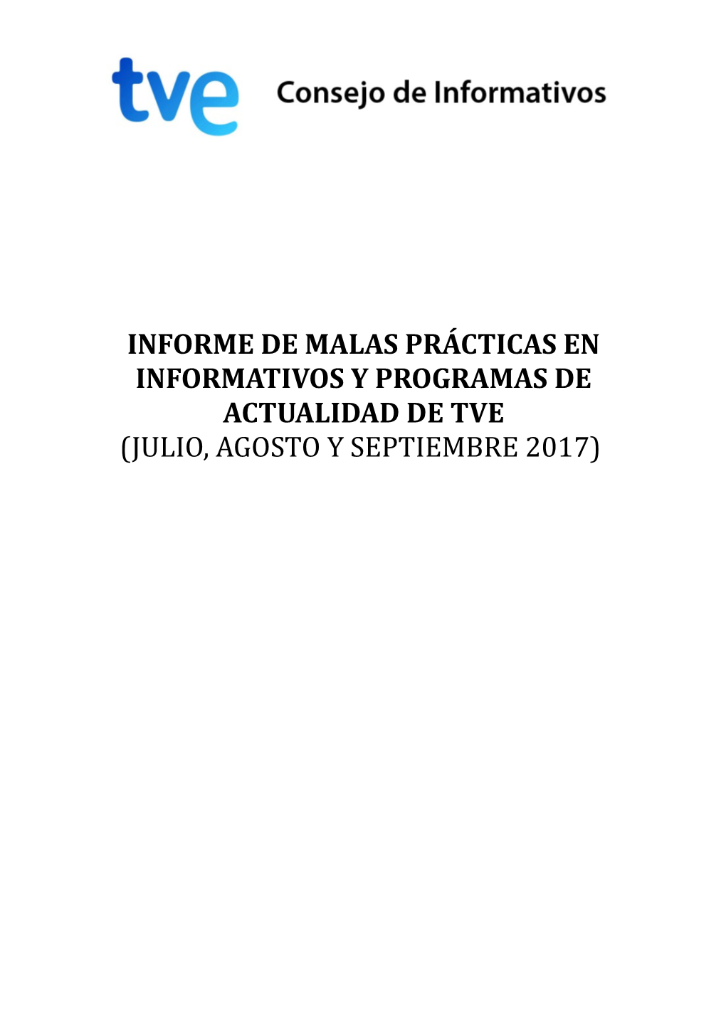 Informe De Malas Prácticas En Informativos Y Programas De Actualidad De Tve (Julio, Agosto Y Septiembre 2017) Índice