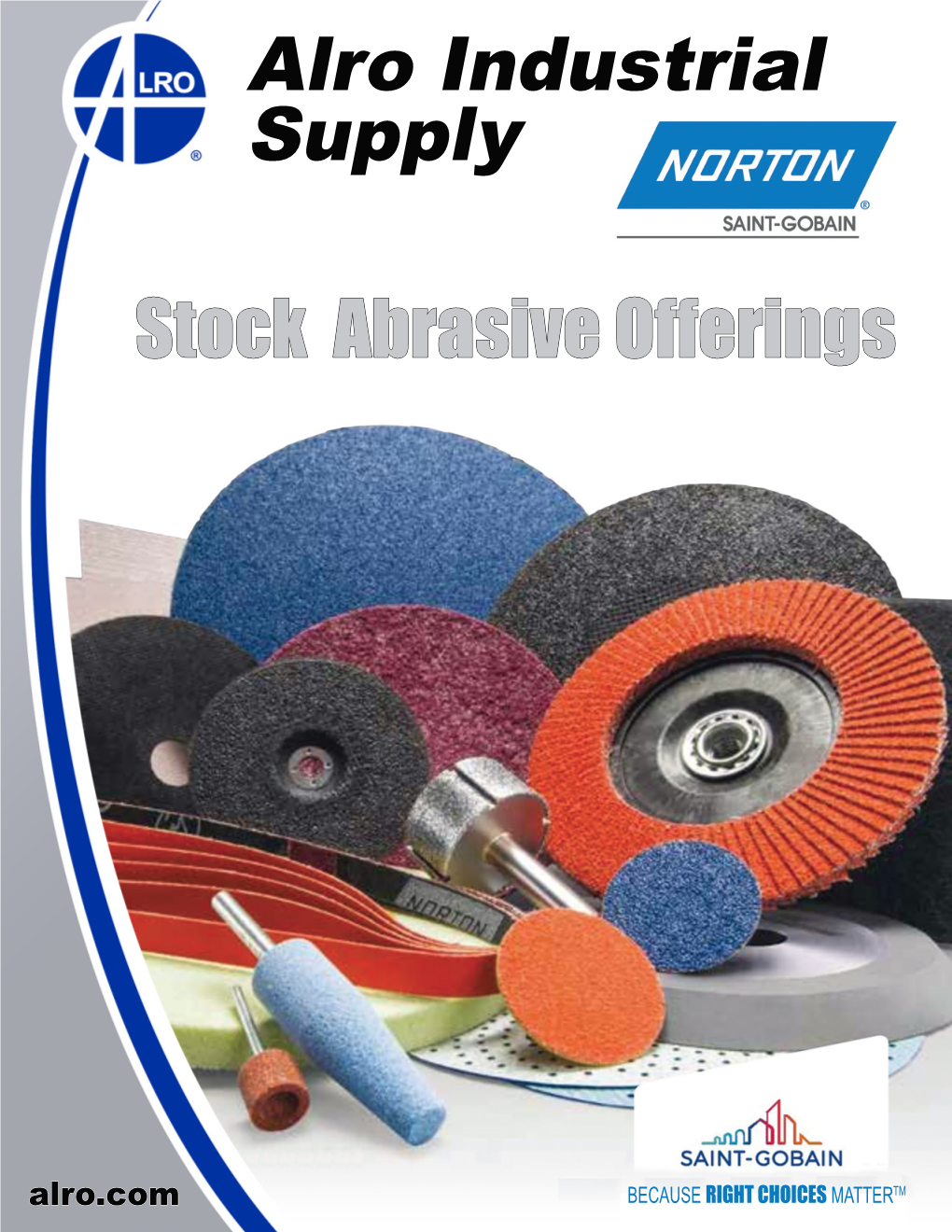 Norton Abrasive Products in Different Specifications for a Broad Range of Applications from Heavy Duty to Light Finishing