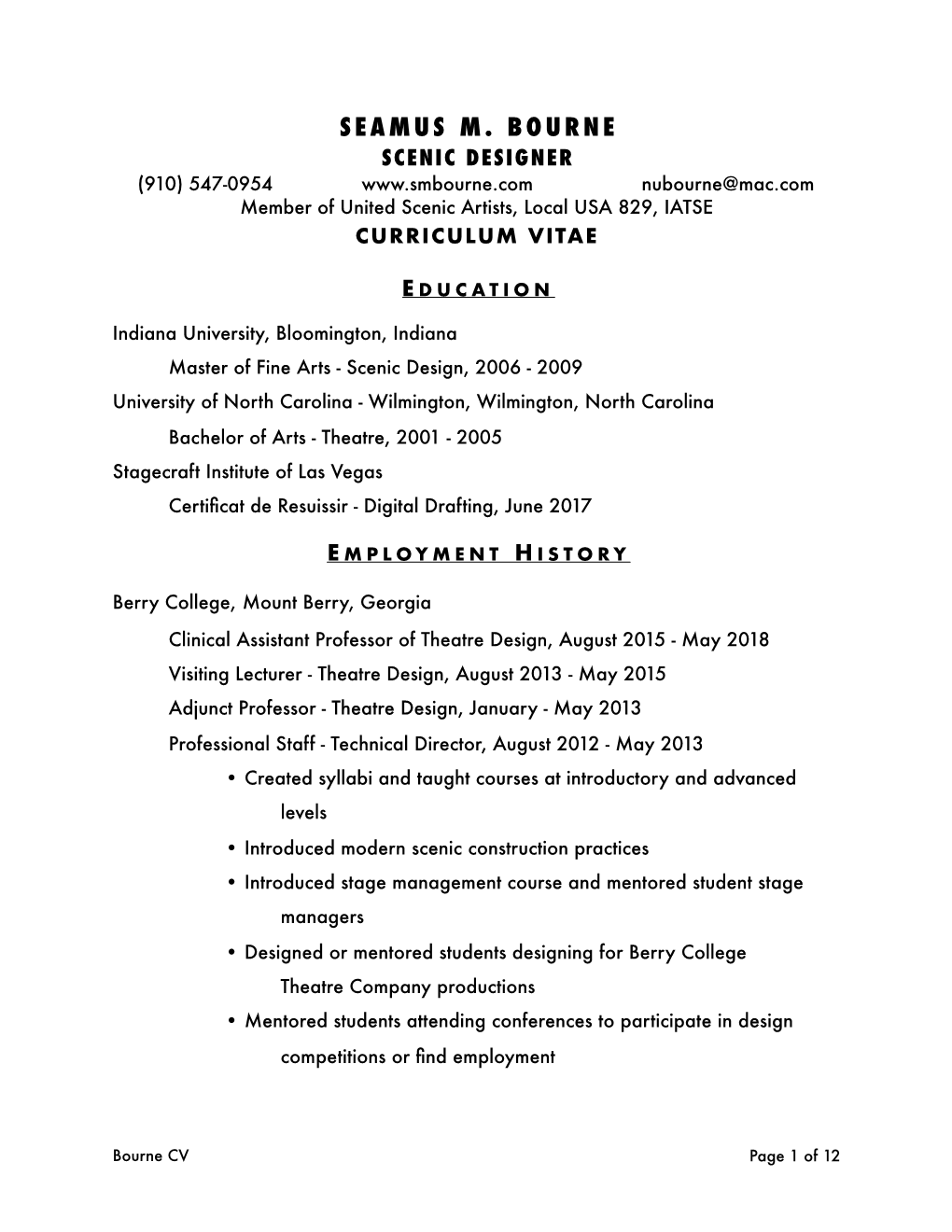 SEAMUS M. BOURNE SCENIC DESIGNER (910) 547-0954 Nubourne@Mac.Com Member of United Scenic Artists, Local USA 829, IATSE CURRICULUM VITAE