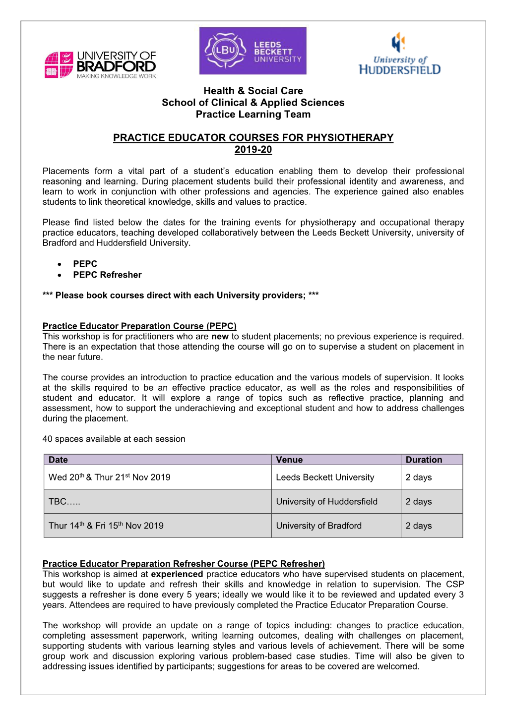 Health & Social Care School of Clinical & Applied Sciences Practice Learning Team PRACTICE EDUCATOR COURSES for PHYSIOTH