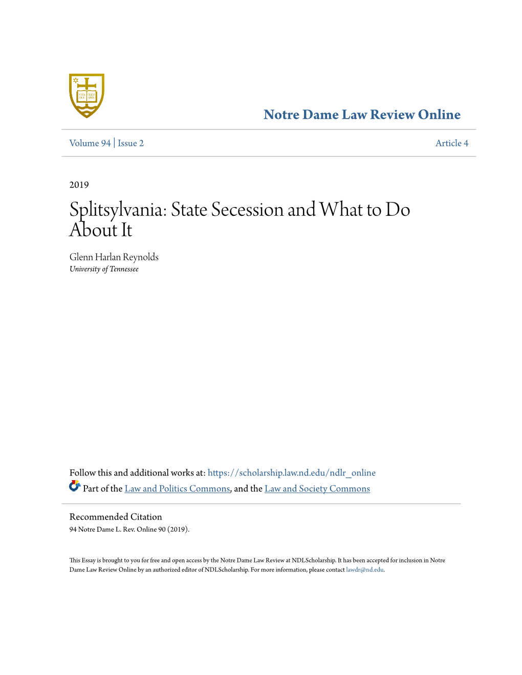 Splitsylvania: State Secession and What to Do About It Glenn Harlan Reynolds University of Tennessee