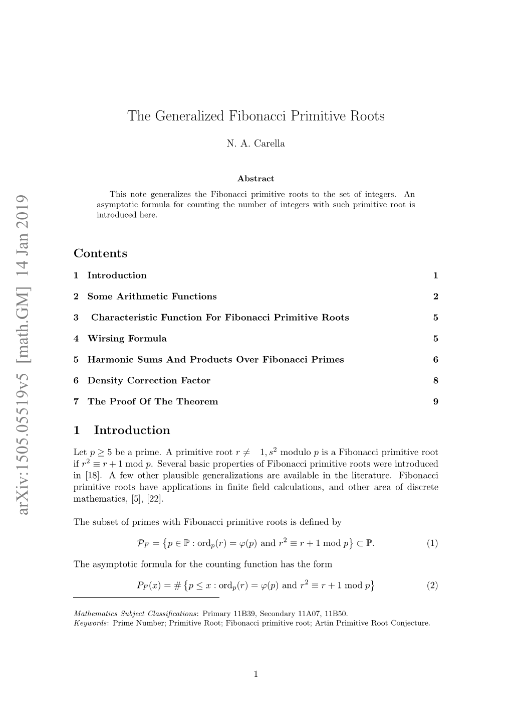 Generalized Fibonacci Primitive Roots 2 Conditional on the Generalized Riemann Hypothesis, Was Established in [11], and [19]