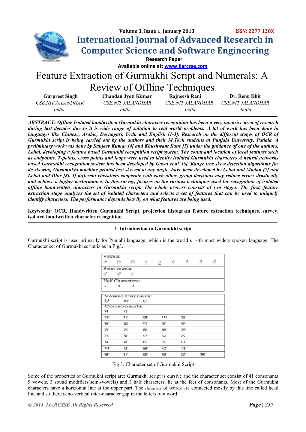 Feature Extraction of Gurmukhi Script and Numerals: a Review of Offline Techniques Gurpreet Singh Chandan Jyoti Kumar Rajneesh Rani Dr