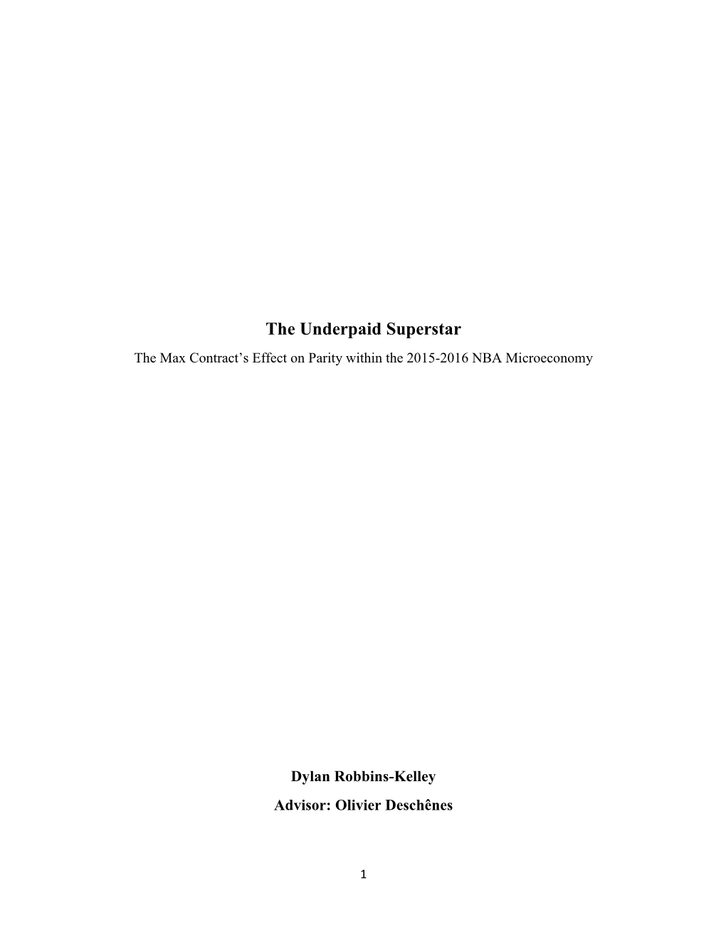 The Underpaid Superstar the Max Contract’S Effect on Parity Within the 2015-2016 NBA Microeconomy