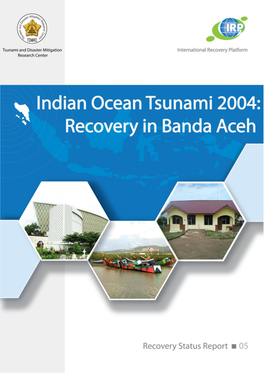 Indian Ocean Tsunami 2004: Recovery in Banda Aceh
