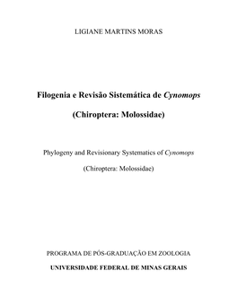 Filogenia E Revisão Sistemática De Cynomops (Chiroptera: Molossidae) [Manuscrito] / Ligiane Martins Moras