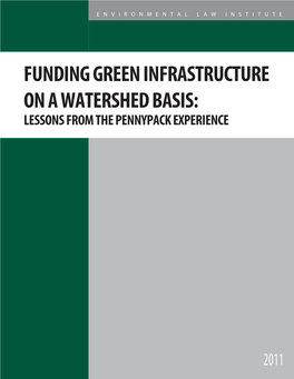 Funding Green Infrastructure on a Watershed Basis: Lessons from the Pennypack Experience