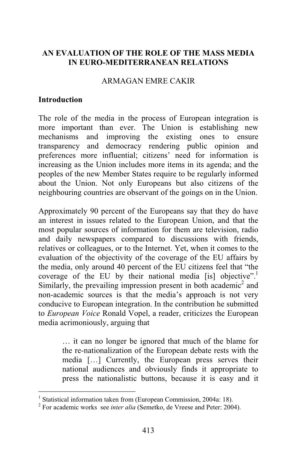 An Evaluation of the Role of the Mass Media in the Euro