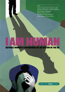 I Am Human: Refugee Women's Experiences of Detention in the UK