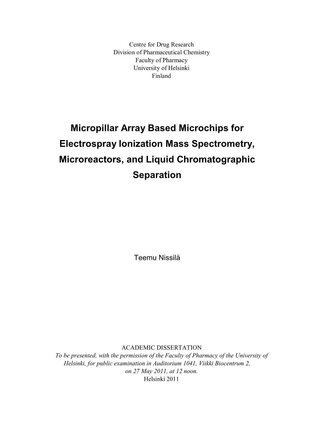 Micropillar Array Based Microchips for Electrospray Ionization Mass Spectrometry, Microreactors, and Liquid Chromatographic Separation