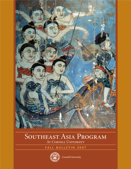 Southeast Asia Program at Cornell University FALL BULLETIN 2007