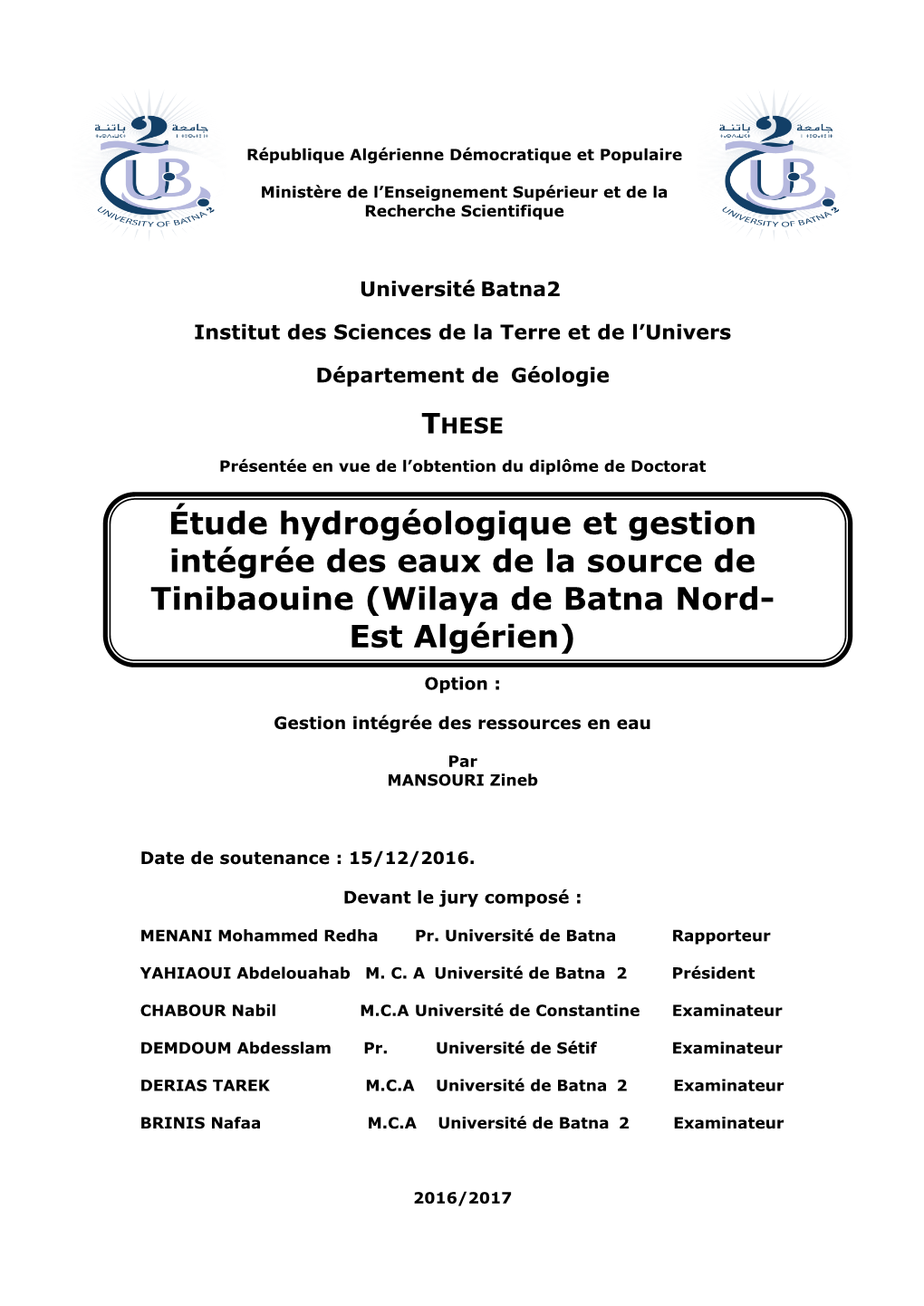 Étude Hydrogéologique Et Gestion Intégrée Des Eaux De La Source De Tinibaouine (Wilaya De Batna Nord- Est Algérien)