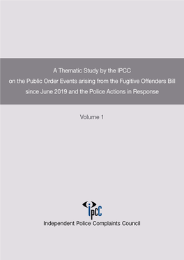 A Thematic Study by the IPCC on the Public Order Events Arising from the Fugitive Offenders Bill Since June 2019 and the Police Actions in Response