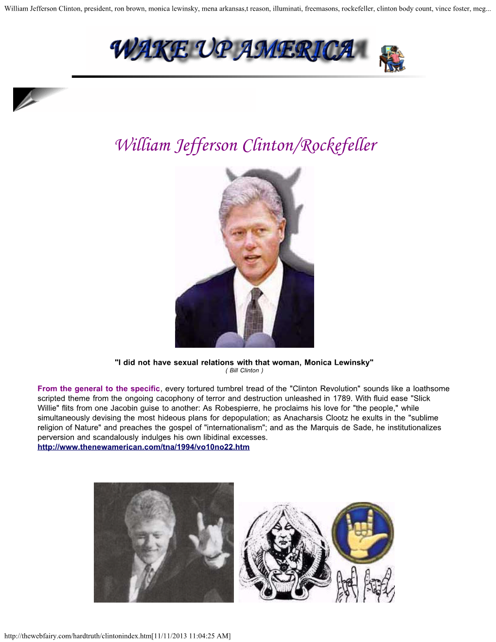 William Jefferson Clinton, President, Ron Brown, Monica Lewinsky, Mena Arkansas,T Reason, Illuminati, Freemasons, Rockefeller, Clinton Body Count, Vince Foster, Meg