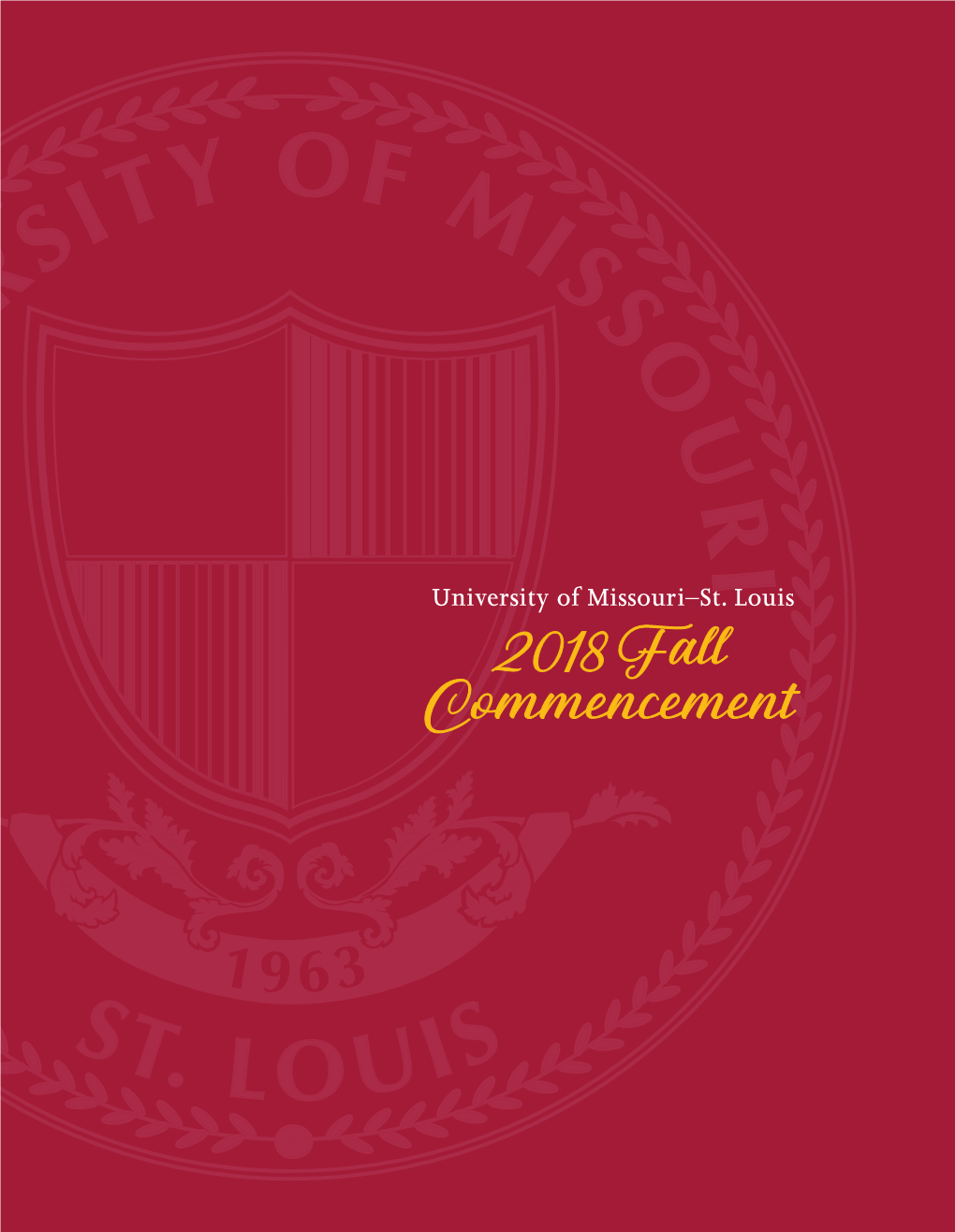 2018 Fall Commencement Saturday, December 15 10 A.M