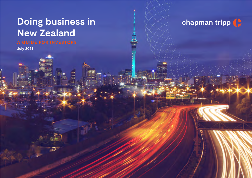 Doing Business in New Zealand a GUIDE for INVESTORS July 2021 Contents