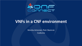 Vnfs in a CNF Environment