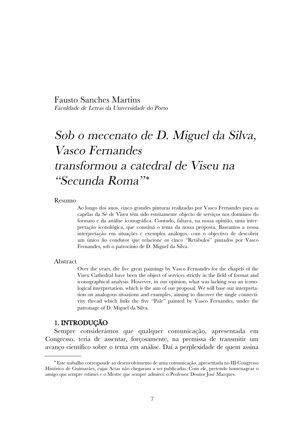 Sob O Mecenato De D. Miguel Da Silva, Vasco Fernandes Transformou a Catedral De Viseu Na “Secunda Roma” *
