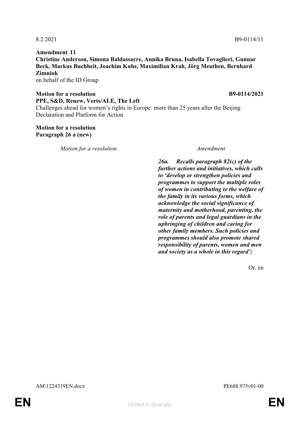 8.2.2021 B9-0114/11 Amendment 11 Christine Anderson, Simona Baldassarre, Annika Bruna, Isabella Tovaglieri, Gunnar Beck, Markus