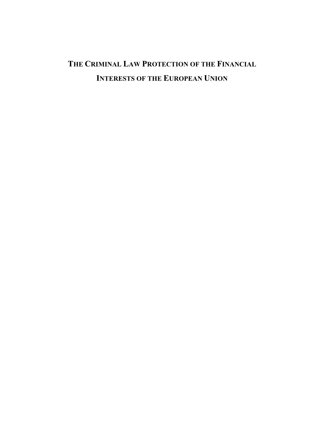 The Criminal Law Protection of the Financial Interests of the European Communities