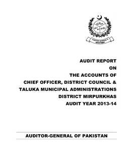 Audit Report on the Accounts of Chief Officer, District Council & Taluka Municipal Administrations District Mirpurkhas Audit Year 2013-14