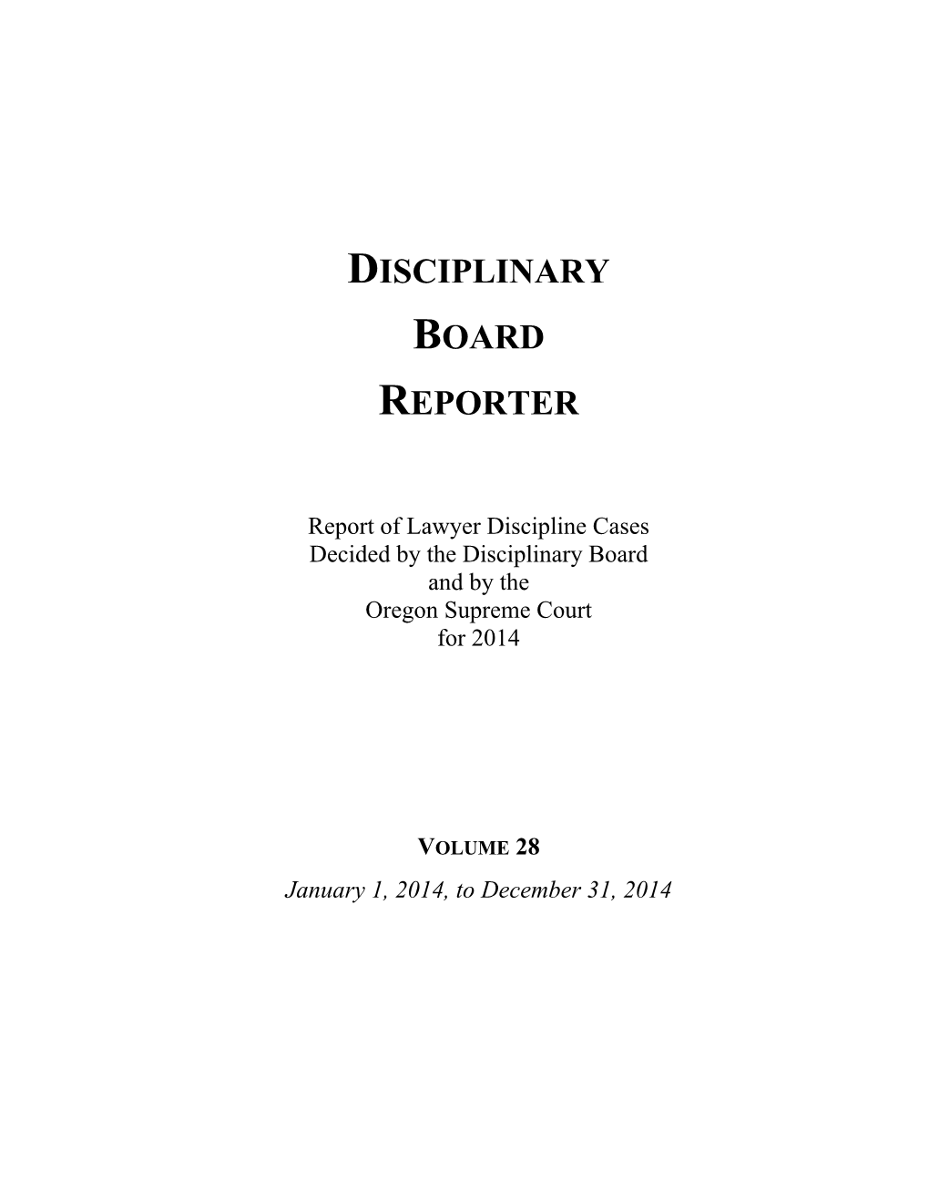 Disciplinary Board Reporter, Volume 28