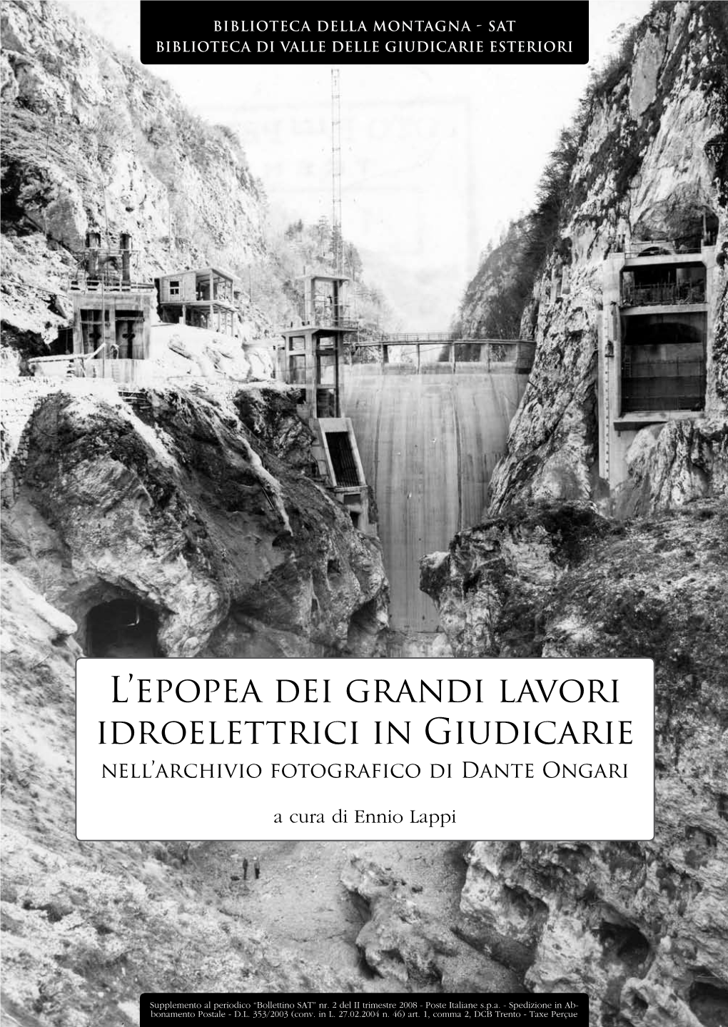 L'epopea Dei Grandi Lavori Idroelettrici in Giudicarie