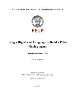 Using a High-Level Language to Build a Poker Playing Agent