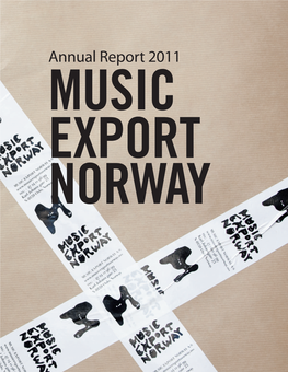Annual Report 2011 MUSIC EXPORT NORWAY 2