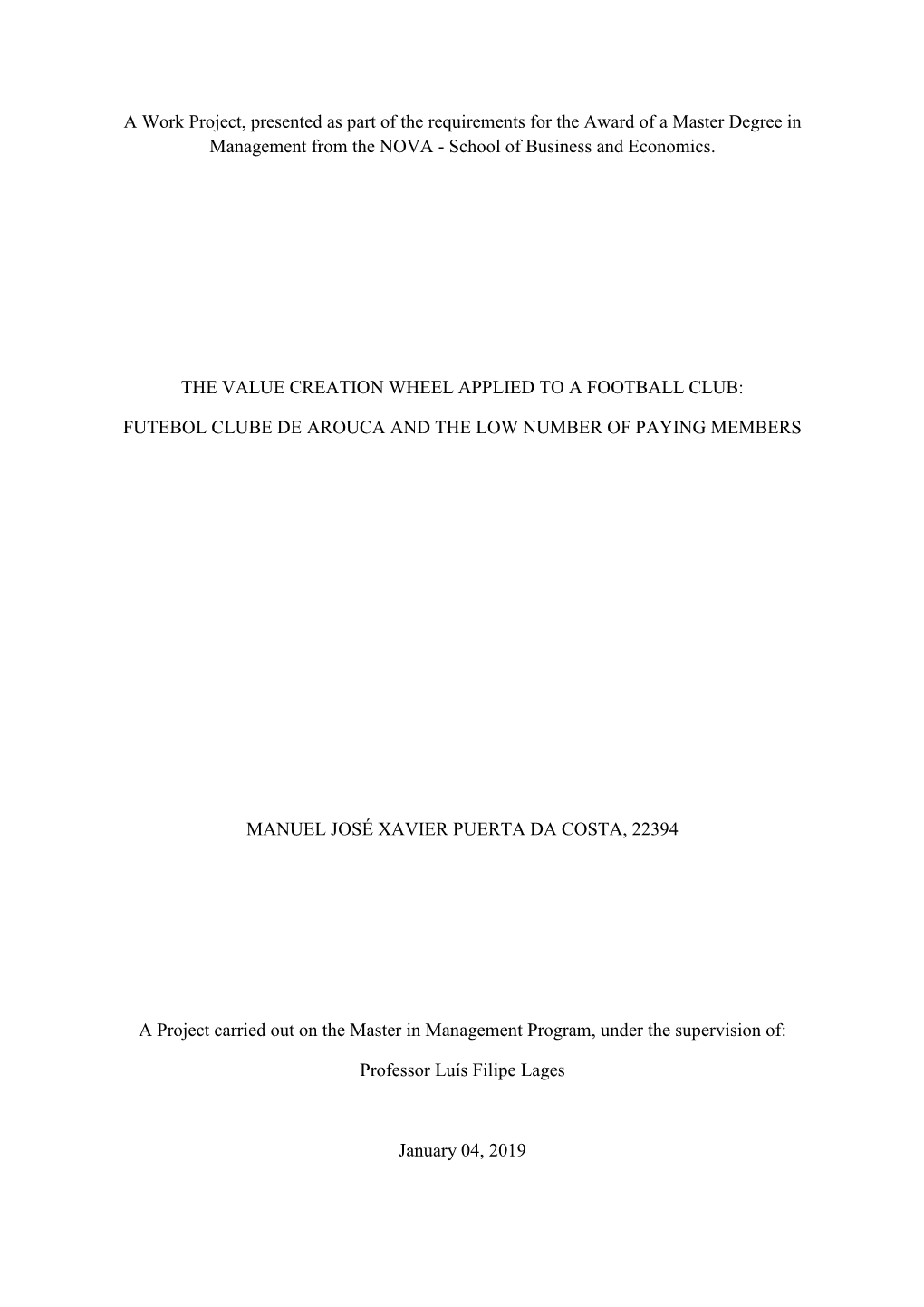 A Work Project, Presented As Part of the Requirements for the Award of a Master Degree in Management from the NOVA - School of Business and Economics