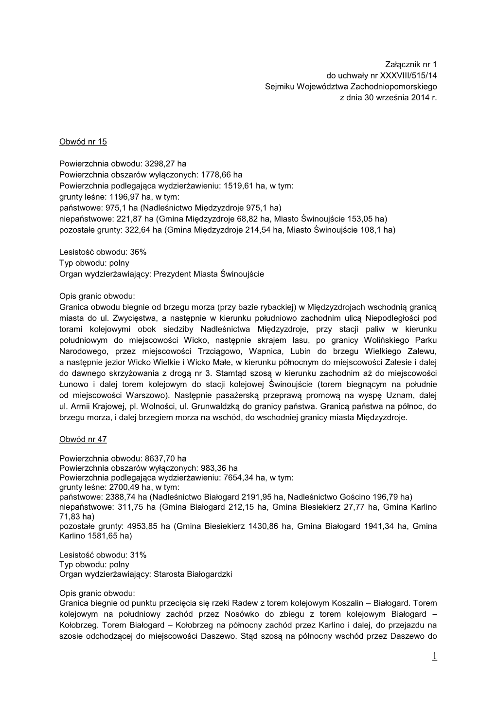 Załącznik Nr 1 Do Uchwały Nr XXXVIII/515/14 Sejmiku Województwa Zachodniopomorskiego Z Dnia 30 Września 2014 R