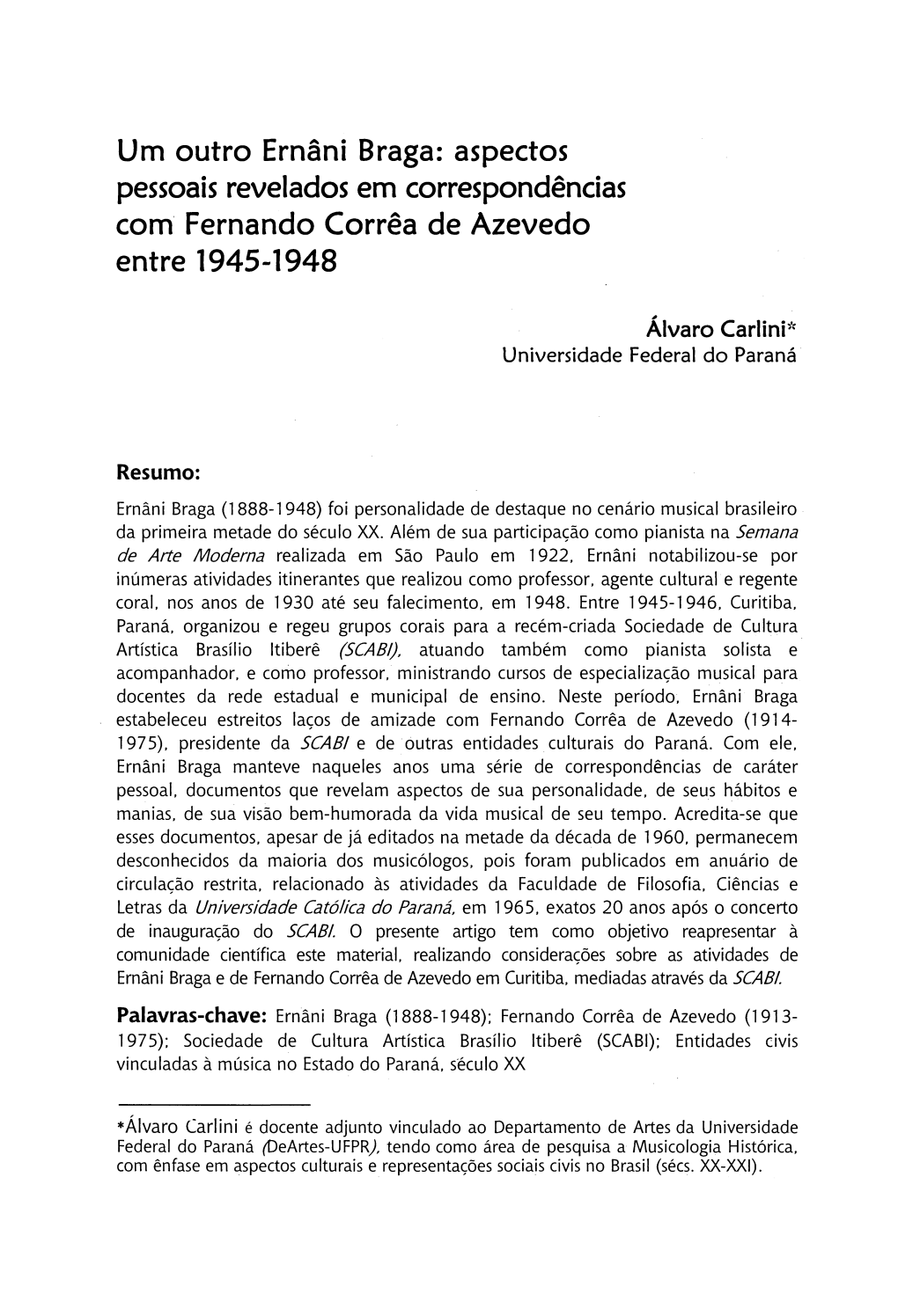 Um Outro Ernâni Braga: Aspectos Pessoais Revelados Em Correspondências Com Fernando Corrêa De Azevedo Entre 1945-1948