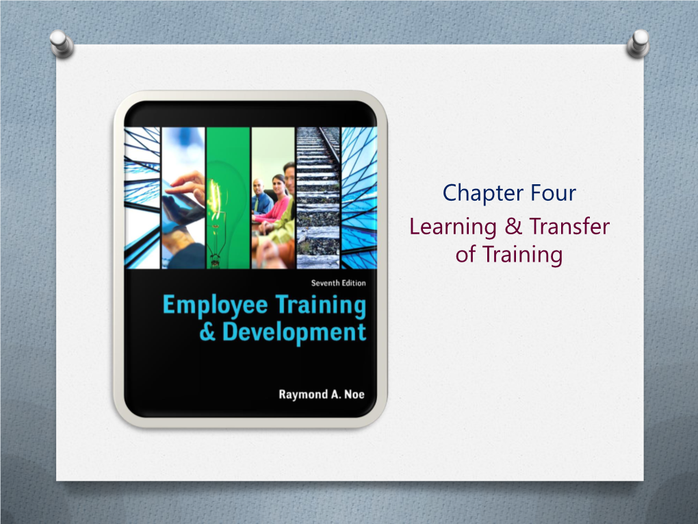 Chapter Four Learning & Transfer of Training